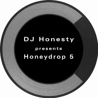 Honeydrop 5 by Dj Honesty