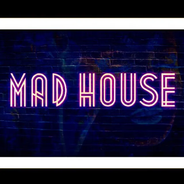 Mad House