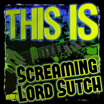 This Is Screaming Lord Sutch by Screaming Lord Sutch