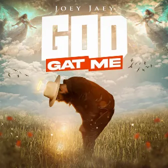 God Gat Me by Joey Jaey