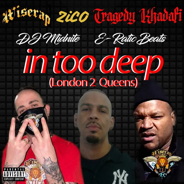 In Too Deep (London 2 Queens)