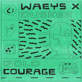 Bold Courage by Waeys