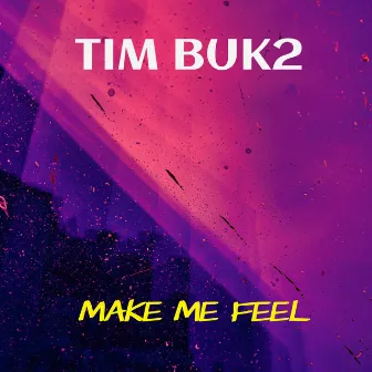 Make Me Feel by Timbuk2