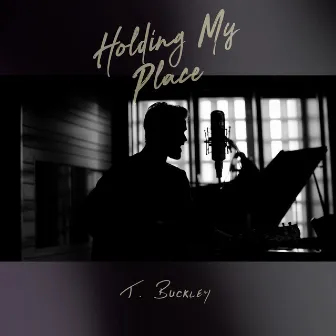 Holding My Place by T. Buckley