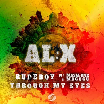 Rudeboy with Masia One & Magugu / Through My Eyes by Alx