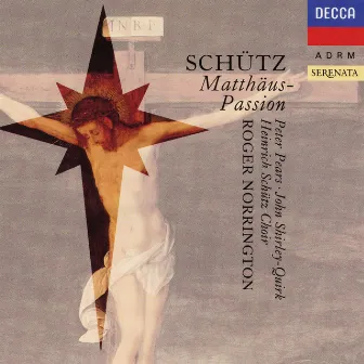 Schütz: Matthäus-Passion by Schütz Choir of London