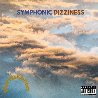 Symphonic Dizziness by WorldsKonect