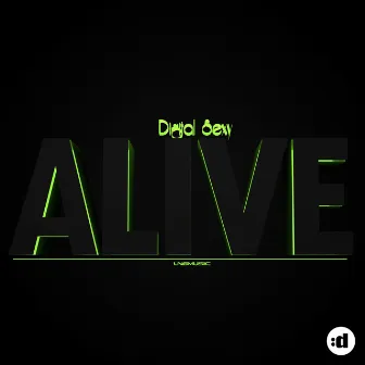 Alive by Digital Sexy