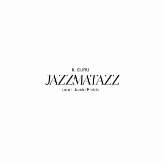 Jazzmatazz by Il Guru