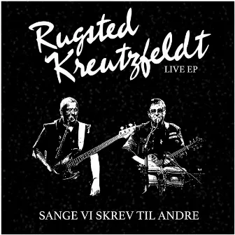 Sange Vi Skrev Til Andre by Rugsted & Kreutzfeldt