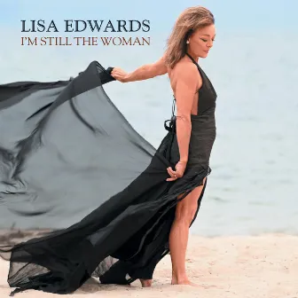 I'm Still The Woman by Lisa Edwards