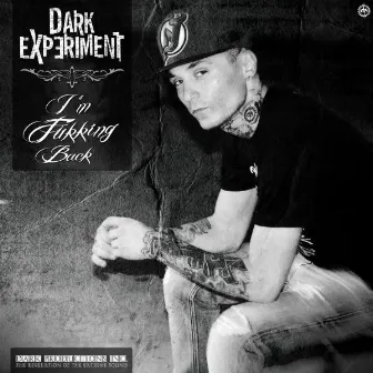 I'm Fukking Back by Dark Experiment