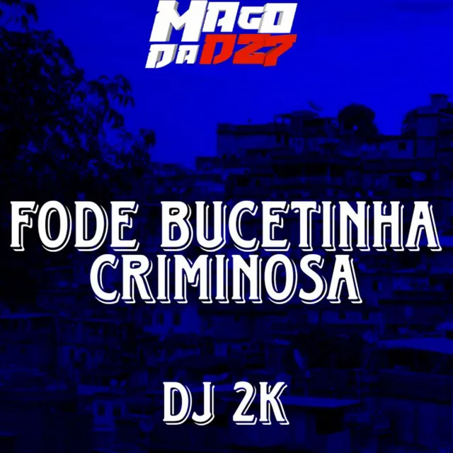 fode bucetinha criminosa