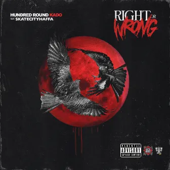 Right Or Wrong by Hundred Round Kado