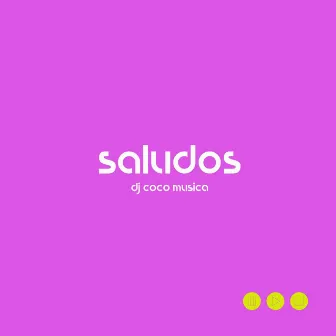 Saludos by Dj Coco Música