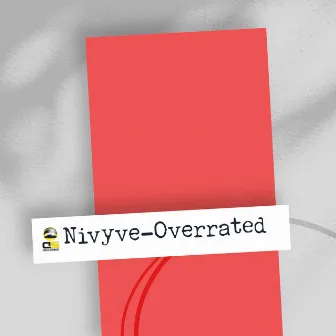 Overrated by Nivyve