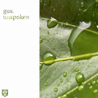 unspoken by gus.