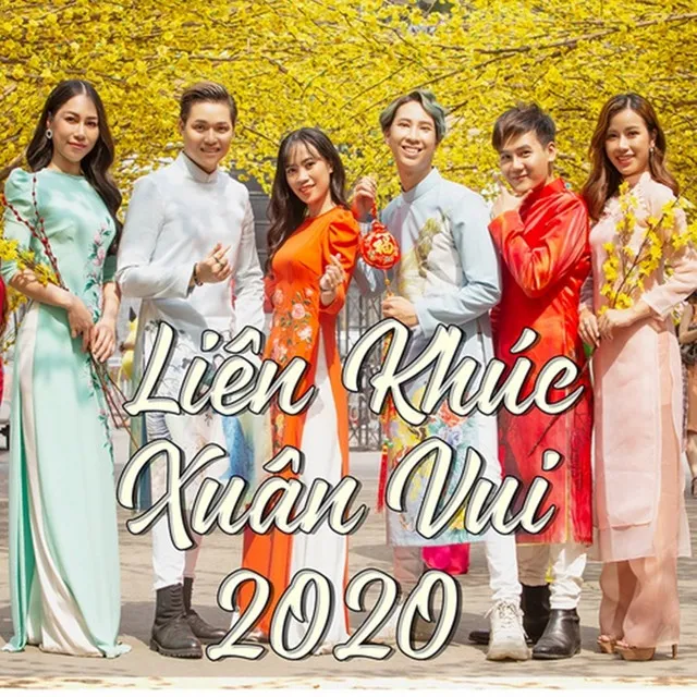 Liên Khúc Xuân Vui 2020