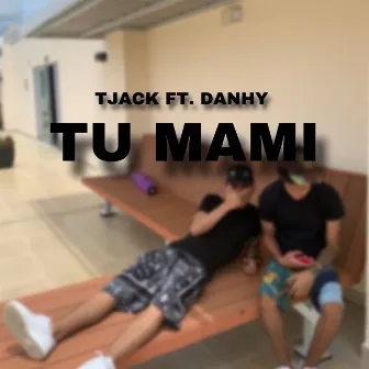 Tu Mami by Tjack