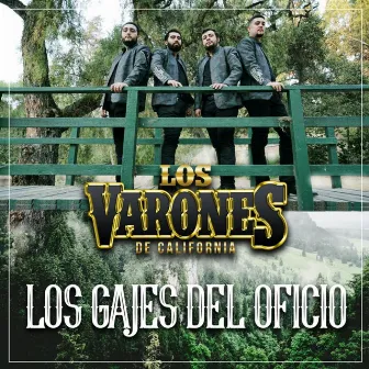 Los Gajes del Oficio by Los Varones De California