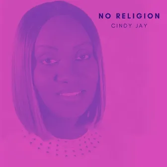 No Religion by Cindy Jay