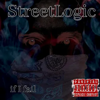 If I Fail by Streetlogic