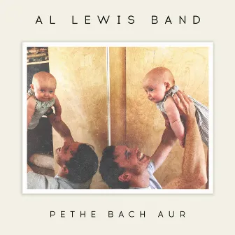 Pethe Bach Aur by Al Lewis Band