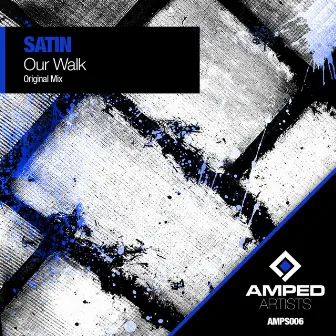 Our Walk by Satin