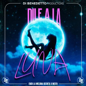 Dile a la Luna by Nesto