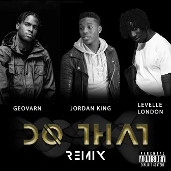 Do That (UK Remix) by Jordan King