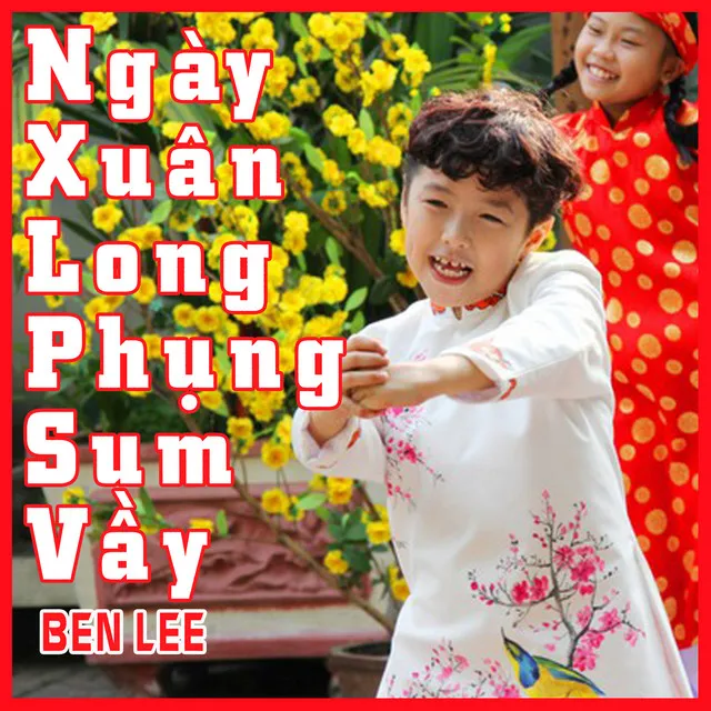 Ngày Xuân Long Phụng Sum Vầy