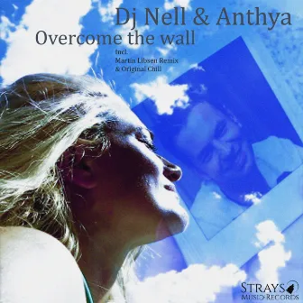 Overcome the Wall by DJ Nell