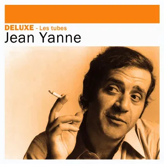 Deluxe: Les tubes - Jean Yanne by Jean Yanne