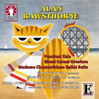 Alan Rawsthorne - Practical Cats by Royal Liverpool Philharmonic Orchestra