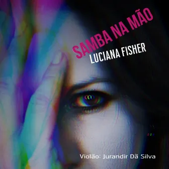 Samba na Mão by Luciana Fisher