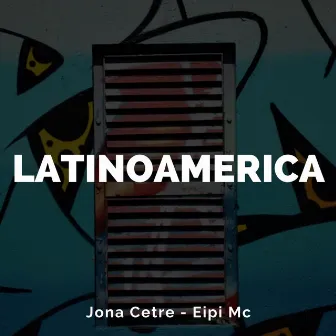 Latinoamerica by Eipi MC