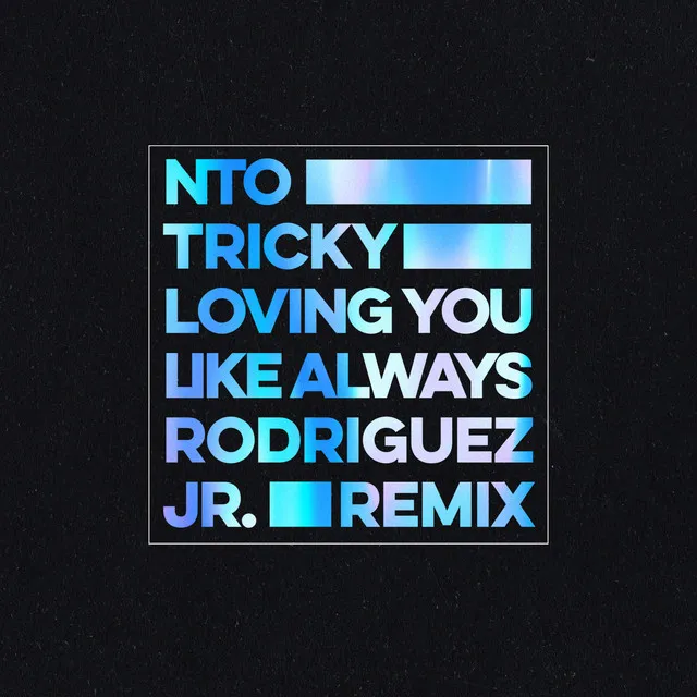 Loving You Like Always - Rodriguez Jr. Remix