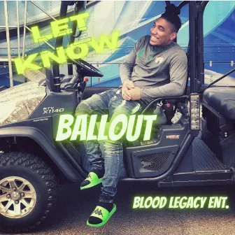 Let Me Know by Ballout