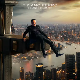 Il Mondo È Nostro by Tiziano Ferro