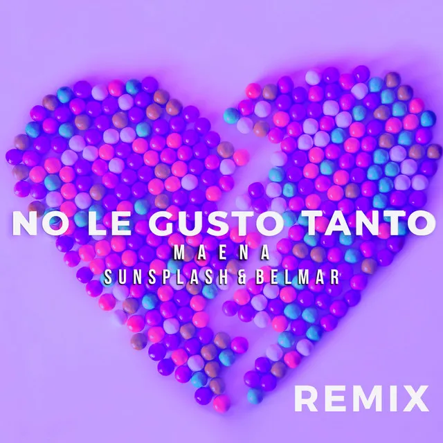 No Le Gusto Tanto - Remix