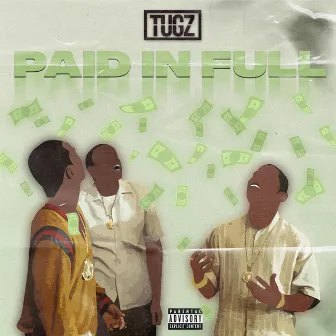 Paid in Full by Tugz