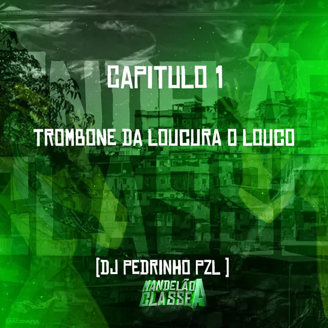 Capitulo 1 Trombone da Loucura o Louco