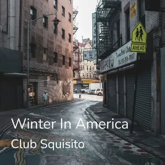 Winter in America by Club Squisito