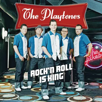 Rock'n Roll Is King by The Playtones