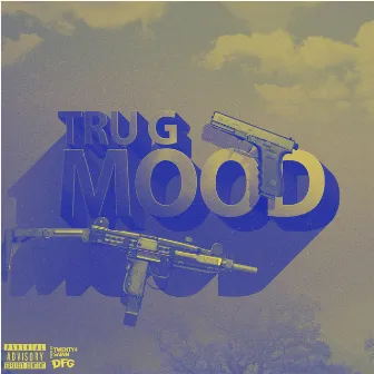 MOOD by Tru G