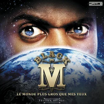 Le monde plus gros que mes yeux by Black M