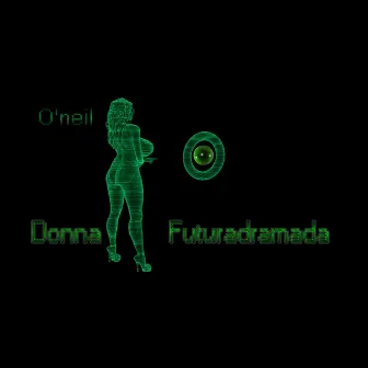 Donna Futuradramada by O'neil