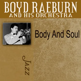 Body and Soul by Boyd Raeburn