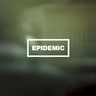 Epidemic by Epidemic