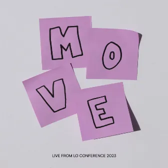 MOVE (Live from LO Conference) by LO Worship